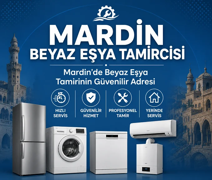 Mardin Beyaz Eşya Tamircisi