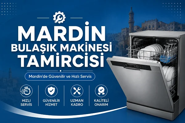 Mardin Bulaşık Makinesi Tamircisi