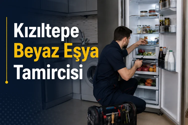 Kızıltepe Beyaz Eşya Tamircisi